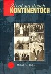 Život na dvoch kontinentoch