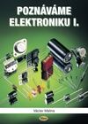 Poznáváme elektroniku I.
