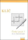 Klíč Český jazyk 7 III.díl Pracovní sešit