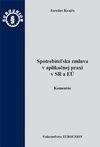 Spotrebiteľská zmluva v aplikačnej praxi v SR a EÚ