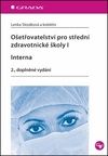Ošetřovatelství pro střední zdravotnické školy I. Interna