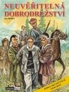 Neuvěřitelná dobrodružství podle skutečných událostí