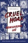Nemilosrdná lež Cruel Hoax