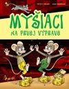 Myšiaci na prvej výprave