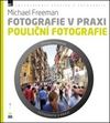 Fotografie v praxi POULIČNÍ FOTOGRAFIE