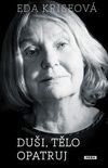Duši, tělo opatruj