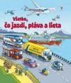 Všetko, čo jazdí, pláva a lieta