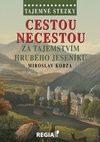 Tajemné stezky Cestou necestou
