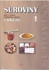 Suroviny pre 1. ročník učebného odboru cukrár I.časť