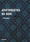 Aristokratka na koni 3.diel