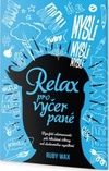 Relax pro vyčerpané