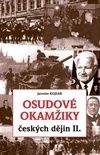 Osudové okamžiky českých dějin II.
