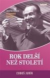 Rok delší než století-Životní příběh A.Dubčeka -doplněné vydání