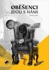 Oběšenci jdou s námi