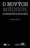 O nových médiích, modularitě a simulaci