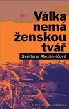 Válka nemá ženskou tvář