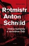 Rotmistr Anton Schmid