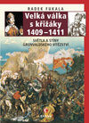 Velká válka s křižáky 1409-1411 - Světla a stíny grunvaldského vítězství