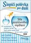 Slepičí polévka pro duši Síla pozitivního myšlení