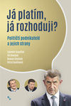 Já platím, já rozhoduji?