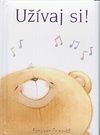 Užívaj si!