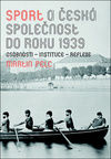 Sport a česká společnost do roku 1939