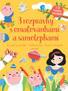 3 rozprávky s omaľovánkami a samolepkami