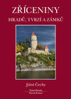 Zříceniny hradů, tvrzí a zámků Jižní Čechy