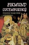 Zikmund Lucemburský – Poslední velký cís