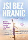Jsi bez hranic - 10 kroků ke svobodnému,