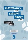 Matematika pro střední školy 5.díl Zkrácená verze