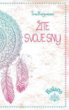 Žite svoje sny