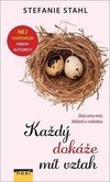 Každý dokáže mít vztah - Zlatá cesta mezi blízkostí a svobodou