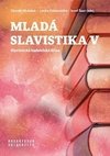 Mladá slavistika V