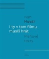 I ty v tom filmu musíš hrát