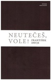 Neutečeš, vole!!
