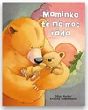 Maminka tě má moc ráda