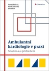 Ambulantní kardiologie v praxi - Snadno a s přehledem