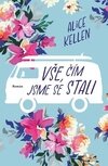 Vše, čím jsme se stali