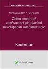 Zákon o ochraně zaměstnanců při platební neschopnosti zaměstnavatele Komentář