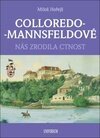 COLLOREDO-MANNSFELDOVÉ - Nás zrodila cnost