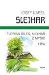 Florian Bílek, mlynář z Myšic Lípa