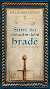 Smrt na chrudimském hradě - Meč a pergamen