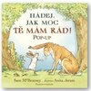 Hádej, jak moc tě mám rád!