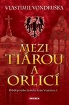 Mezi tiárou a orlicí