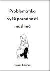 Problematika vyšší porodnosti muslimů