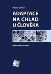 Adaptace na chlad u člověka - Možnosti a hranice