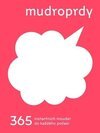 Mudroprdy 365 instantních mouder do každého počasí