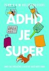 ADHD je super