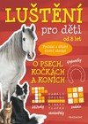 Luštění pro děti – O psech, kočkách a koních